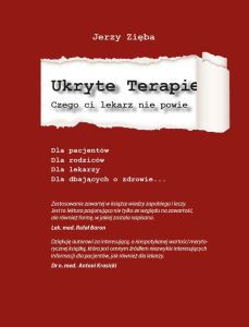 Ukryte Terapie - Czego ci lekarz nie powie CZĘŚĆ 1 J. Zięba